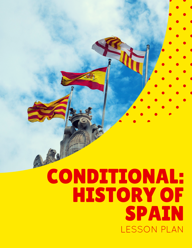 Conditional – History of Spain Lesson Plan