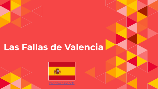 Las Fallas de Valencia (España) – Presentation