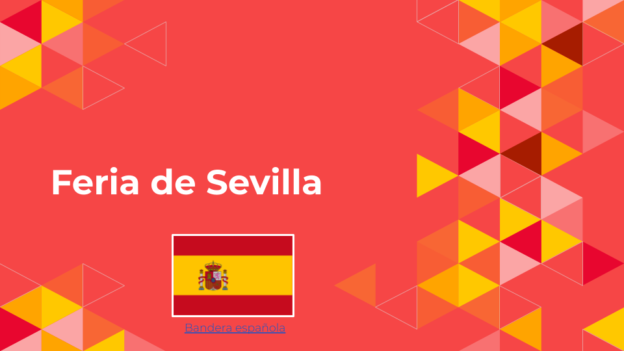 Feria de Sevilla (España) – Presentation