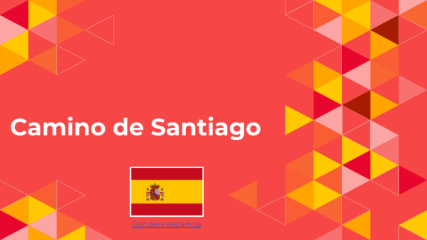 Camino de Santiago (España) – Presentation