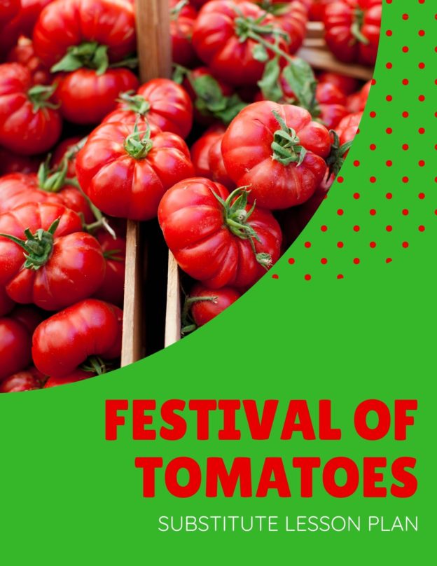 Festival of Tomatoes Substitute Lesson Plan